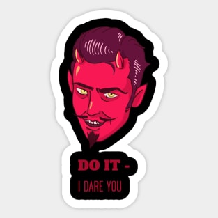 Do It - I Dare You Sticker